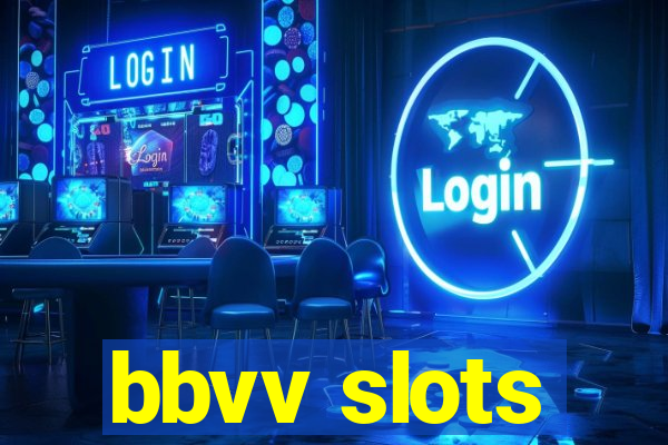 bbvv slots